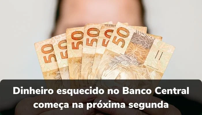 Segunda fase de dinheiro esquecido no Banco Central começa na próxima segunda