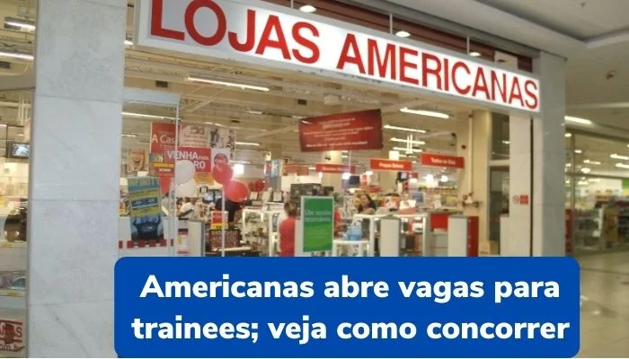 Americanas abre vagas para trainees; veja oque precisa e como concorrer