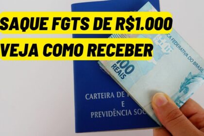 SAQUE FGTS de R$1.000 até dezembro; veja como receber