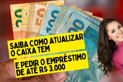 Saiba como atualizar o CAIXA TEM e pedir o empréstimo de até R$ 3.000