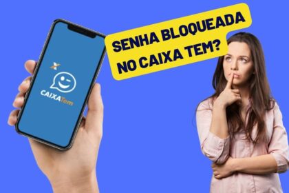 Senha bloqueada no Caixa Tem? veja como resolver de forma fácil