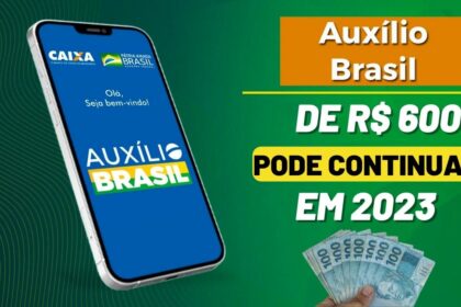 Auxílio Brasil de R$600 PODE CONTINUAR em 2023; veja