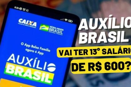 Auxílio Brasil vai ter 13° SALÁRIO de R$ 600 em 2022? Saiba Agora