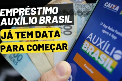 Empréstimo Consignado do AUXÍLIO BRASIL já tem data para COMEÇAR