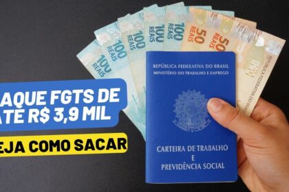 FGTS libera quase R$ 4 mil para os trabalhadores; Saiba se você tem direito?