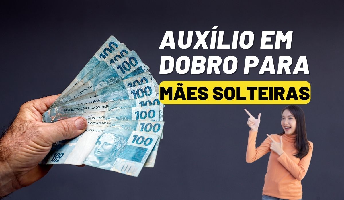 Mães Solteiras Receberão Auxílio Em Dobro Entenda No Lugar Ideal 5910