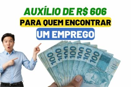 Novo Auxílio de R$ 606 para quem encontrar um EMPREGO; saiba quem recebe