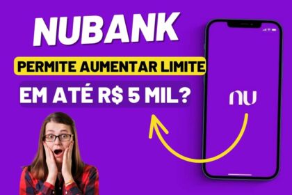 Nubank está permitindo aumentar o limite do cartão de crédito em até R$ 5 mil?