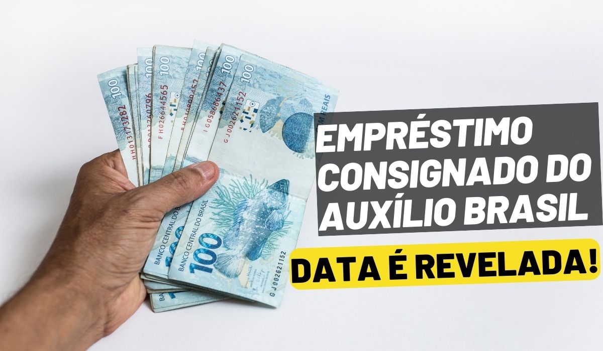 Revelado A Data Para Liberação Do Empréstimo Consignado Do Auxílio Brasil 6046