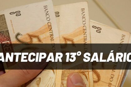 É possível antecipar o pagamento do 13º salário neste ano de 2022? Saiba