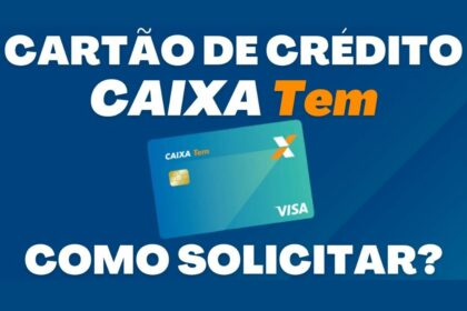 CAIXA Tem libera Cartão de Crédito: veja como pedir pelo aplicativo