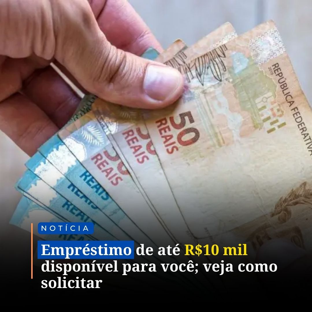 Empréstimo De Até R10 Mil Disponível Para Você Veja Como Solicitar No Lugar Ideal 3989