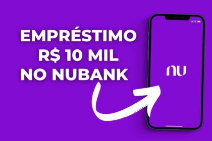 Veja como solicitar o Empréstimo de Até R$10 Mil no Nubank e começar o Ano com grana no Bolso