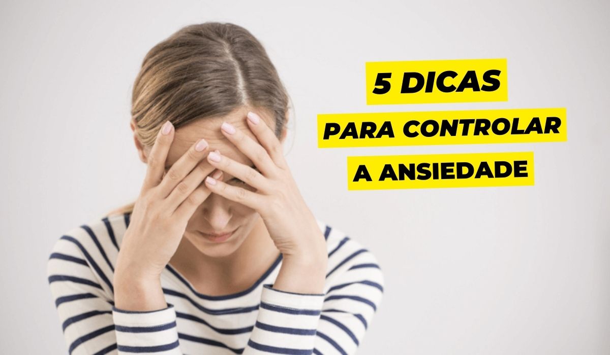 Dicas Para Ajudar A Controlar A Ansiedade No Lugar Ideal